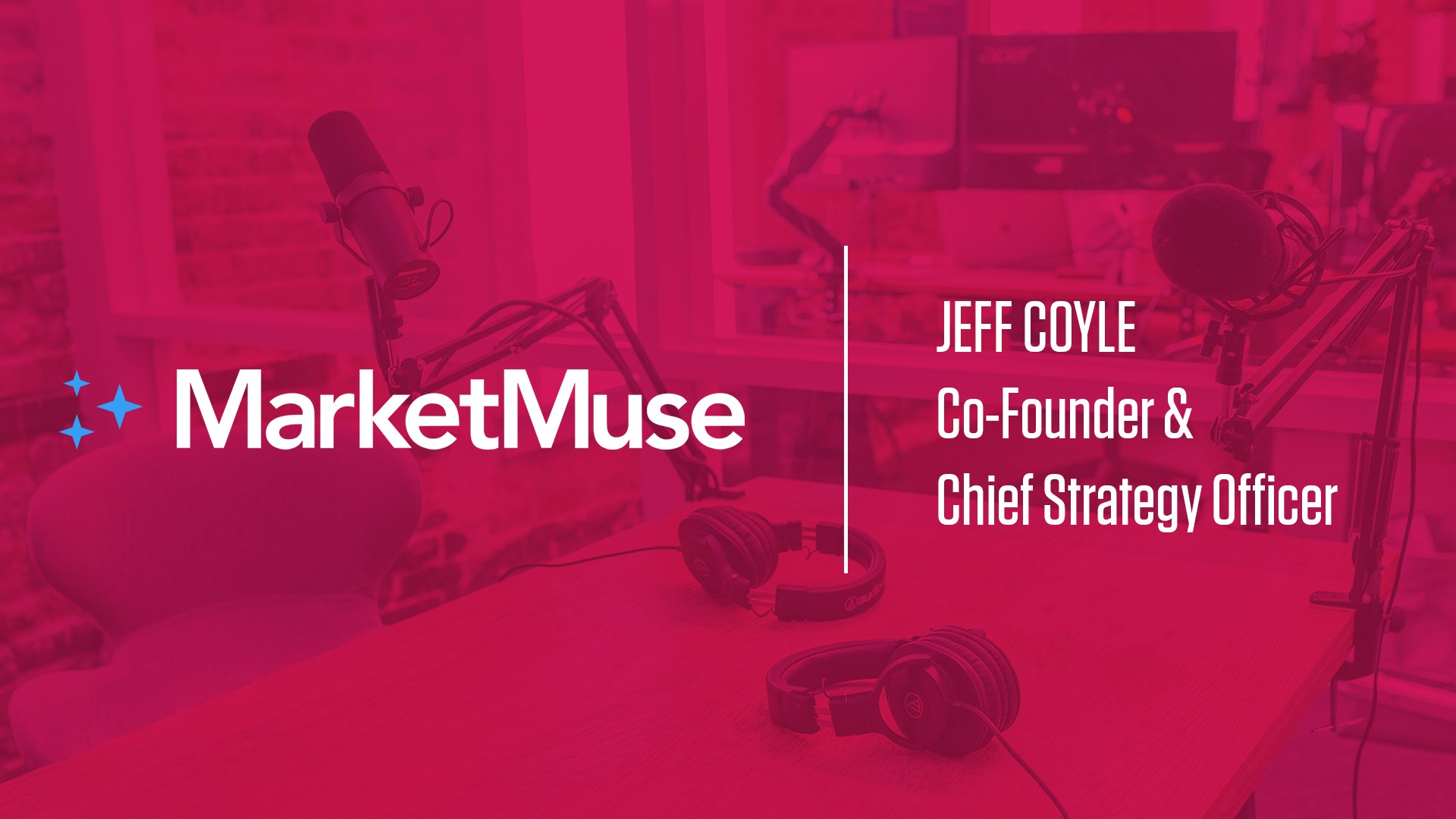 Jeff Coyle, Co-Founder and Chief Strategy Officer, at MarketMuse