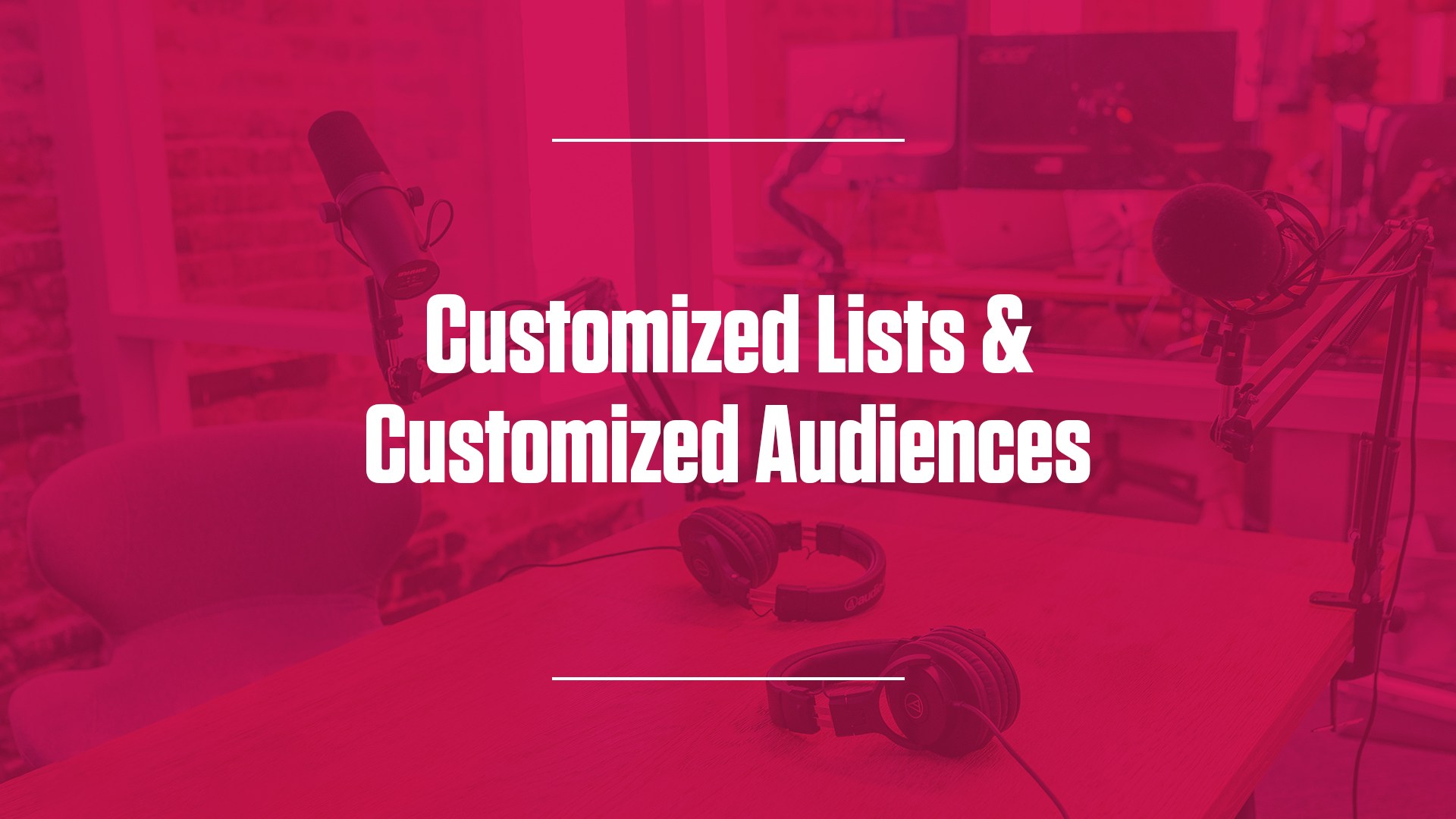 Customized Lists & Customized Audiences